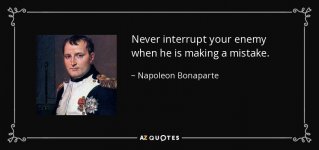 quote-never-interrupt-your-enemy-when-he-is-making-a-mistake-napoleon-bonaparte-3-12-97.jpg